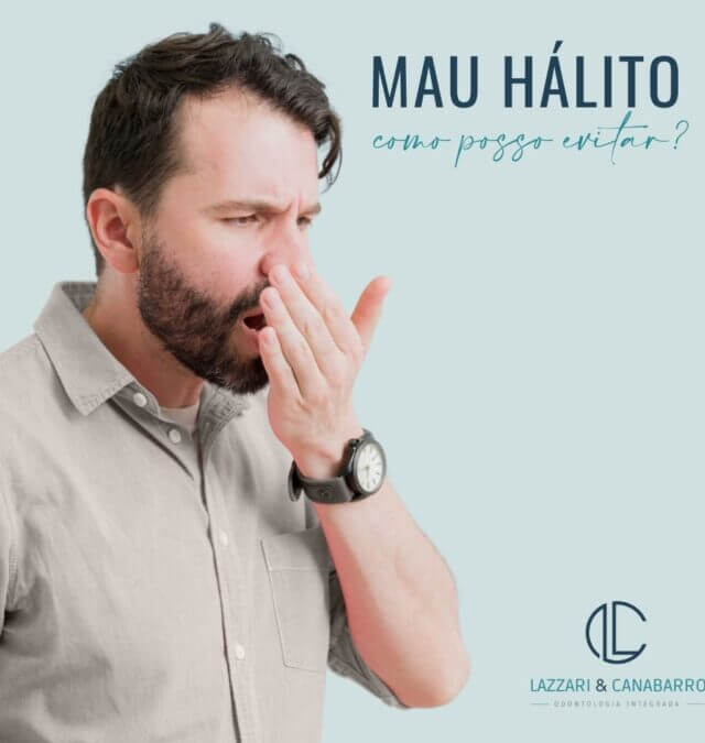 MAU HÁLITO: COMO POSSO EVITAR.