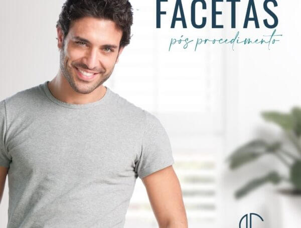 CUIDADOS COM AS FACETAS PÓS PROCEDIMENTOS