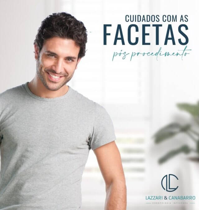 CUIDADOS COM AS FACETAS PÓS PROCEDIMENTOS